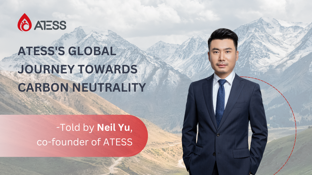 ATESS's Global Journey Towards Carbon Neutrality -Told by ATESS co-founder