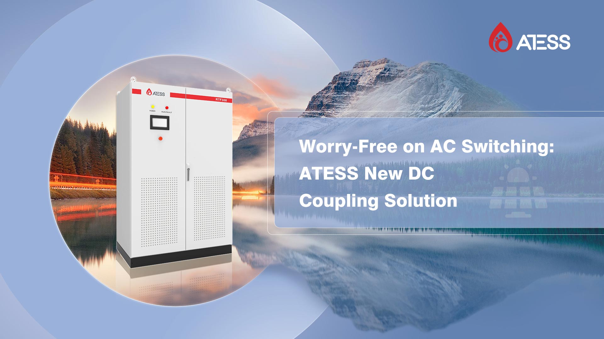 Worry-free on AC Switching ATESS New Off-Grid Energy Storage Solution